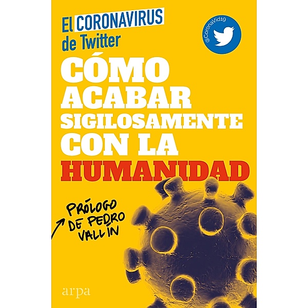 Cómo acabar sigilosamente con la humanidad, El Coronavirus de Twitter