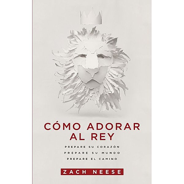 Como adorar al Rey, Zach Neese