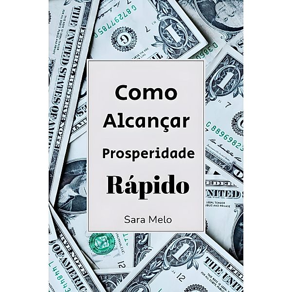 Como alcançar prosperidade rápido, Ana Cinara