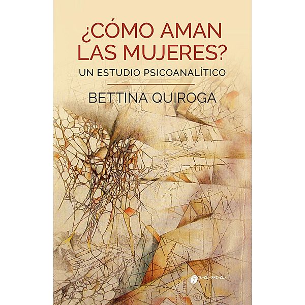 ¿Cómo aman las mujeres?, Bettina Quiroga