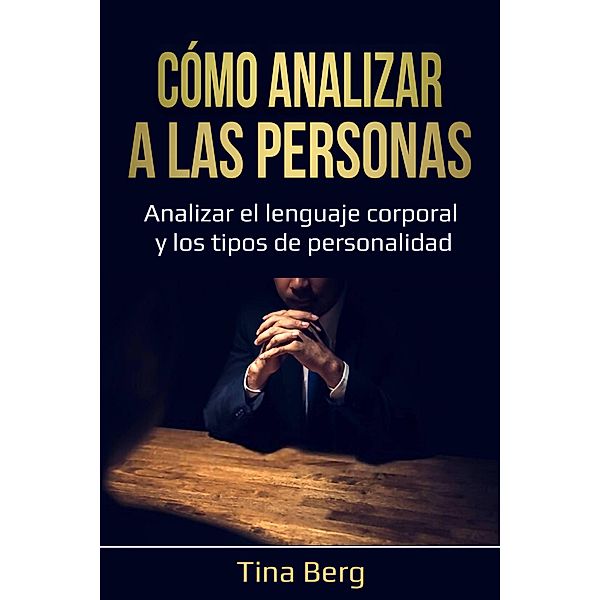 Cómo analizar a las personas, Tina Berg