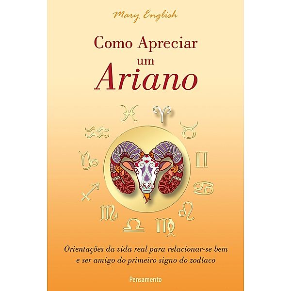 Como Apreciar um Ariano / Astrologia, Mary English