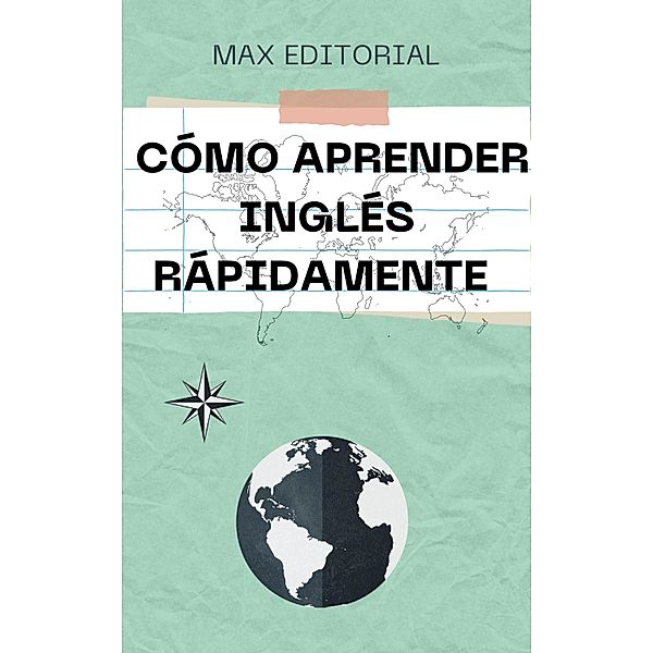 Cómo aprender inglés rápidamente, Max Editorial