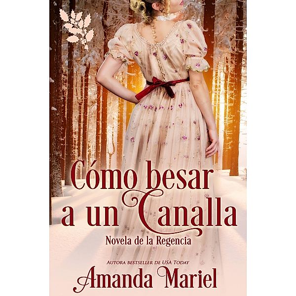 Como besar a un canalla / Brook Ridge Press, Amanda Mariel