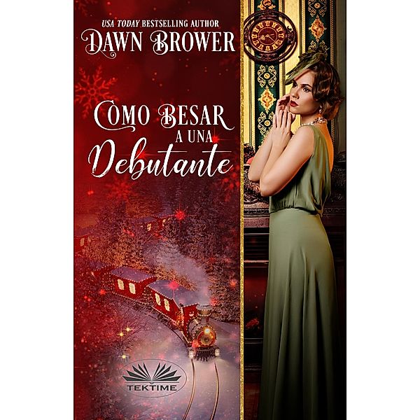 Como Besar A Una Debutante, Dawn Brower