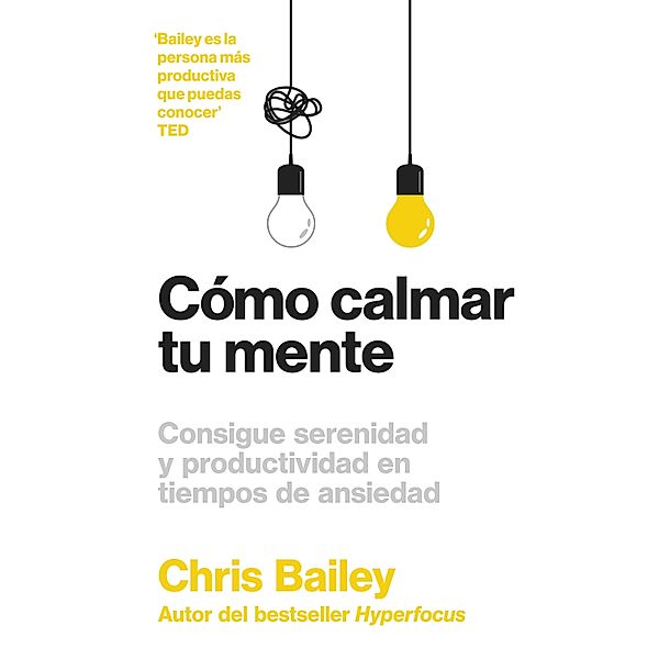 Cómo calmar tu mente, Chris Bailey