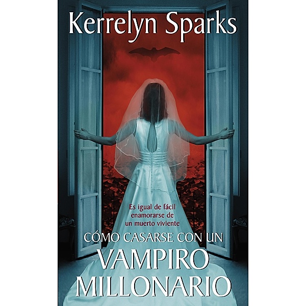 Cómo casarse con un vampiro millonario, Kerrelyn Sparks