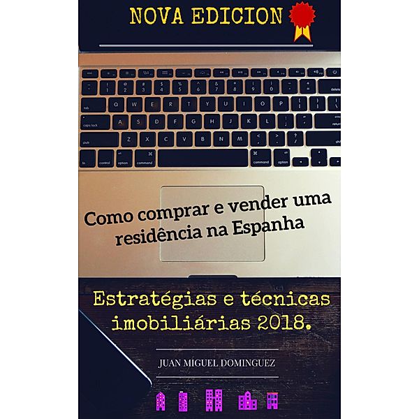 Como comprar e vender uma residencia na Espanha, Juan Miguel Dominguez