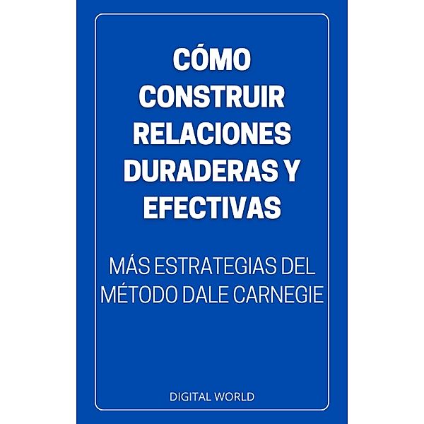 Cómo construir relaciones duraderas y efectivas