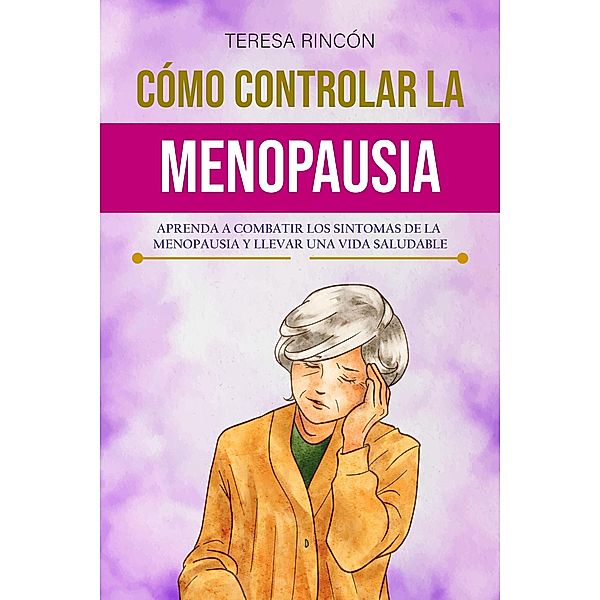 Cómo controlar la Menopausia, Estefani Galeano