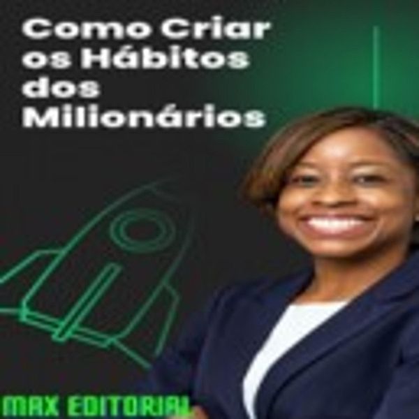 Como Criar os Hábitos dos Milionários, Max Editorial