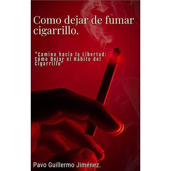 Cómo dejar de fumar cigarrillo. (1, #1) / 1, Jiménez