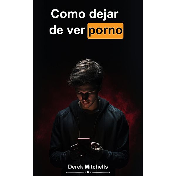 Como dejar de ver porno, Derek Mitchells