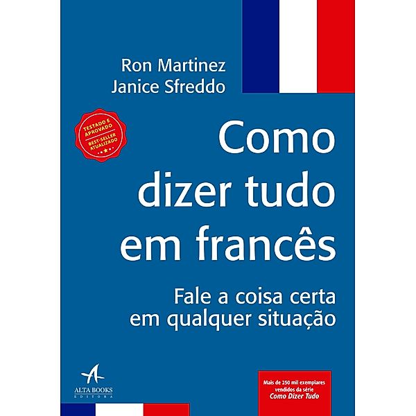 Como Dizer Tudo em Francês, Ron Martinez, Janice Sfreddo