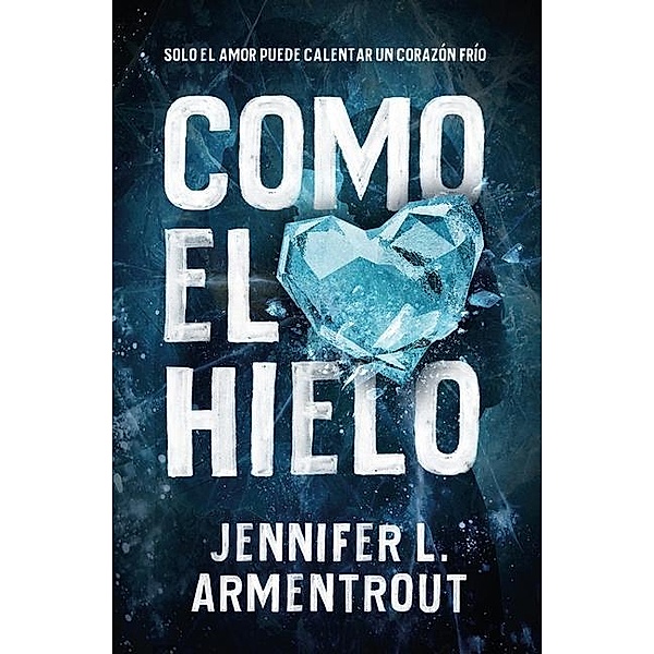 Como el hielo, Jennifer Armentrout