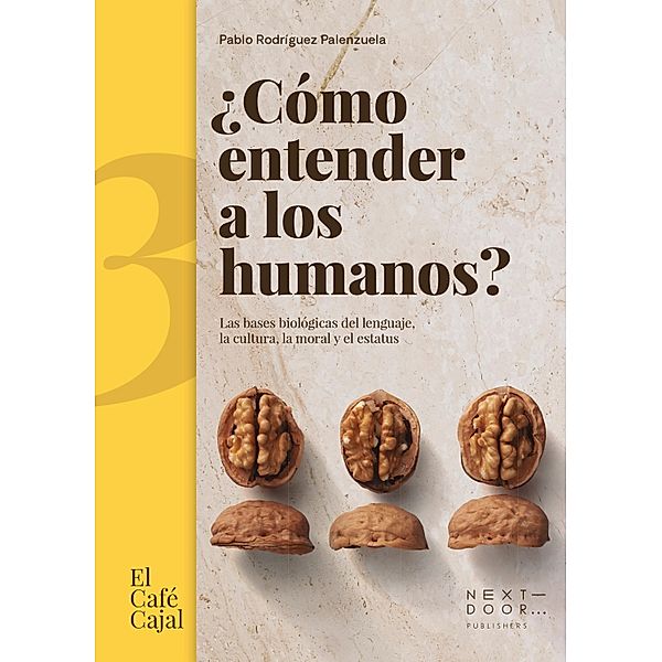 ¿Cómo entender a los humanos? / El Café Cajal Bd.23, Pablo Rodríguez Palenzuela