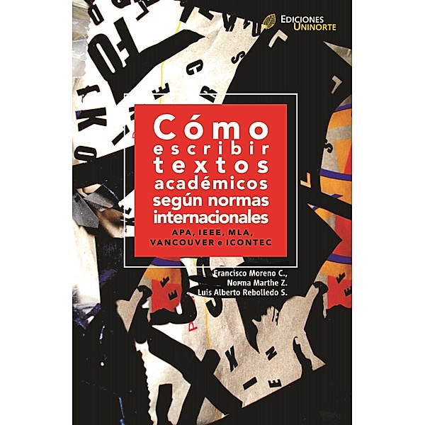 Cómo escribir textos académicos según normas internacionales, Francisco Moreno, Norma Marthe, Luis Alberto Rebolledo