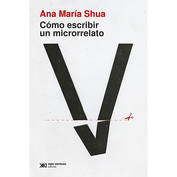 Cómo escribir un microrrelato / Singular, Ana María Shua