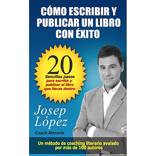 Cómo escribir y publicar un libro con éxito, Josep López