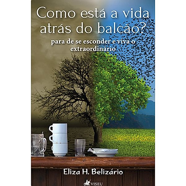 Como Esta´ a Vida Atra´s Do Balca~o?, Eliza H. Belizário