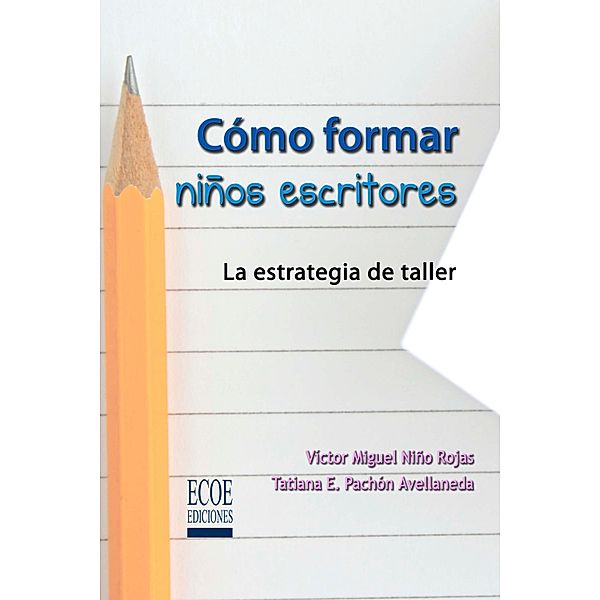 Cómo formar niños escritores, Victor Niño