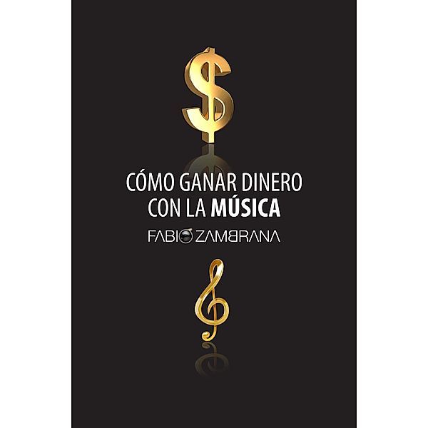 Cómo Ganar Dinero Con La Música, Fabio Zambrana