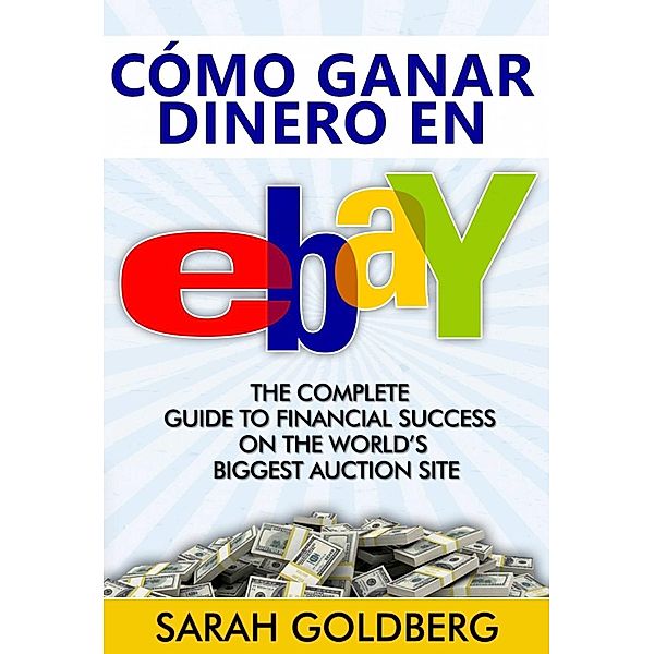 Cómo ganar dinero en eBay, Sarah Goldberg