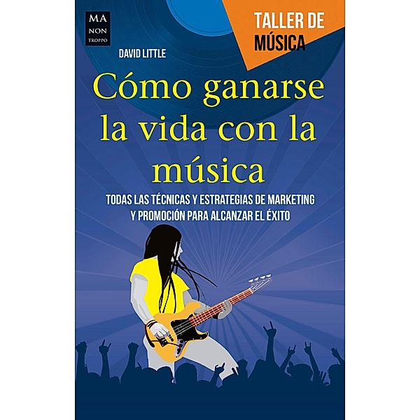 Cómo ganarse la vida con la música / Taller de música, David Little