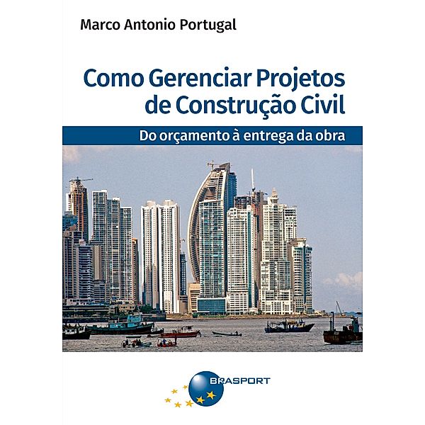Como Gerenciar Projetos de Construção Civil, Marco Antonio Portugal