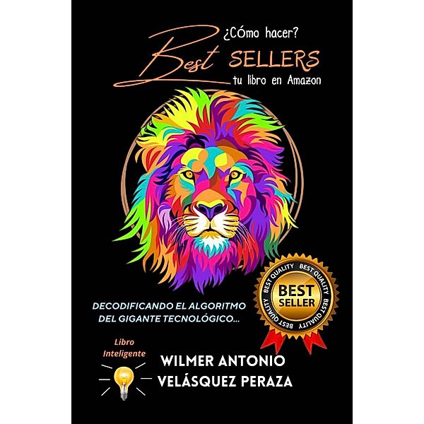 ¿Cómo hacer Best Sellers tu libro en Amazon? (SEO & Marketing, #1) / SEO & Marketing, Wilmer Antonio Velásquez Peraza