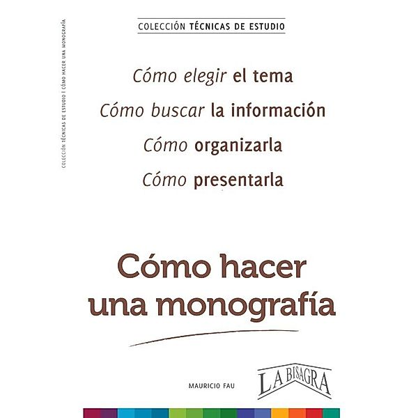 Cómo Hacer una Monografía (TÉCNICAS DE ESTUDIO) / TÉCNICAS DE ESTUDIO, Mauricio Enrique Fau