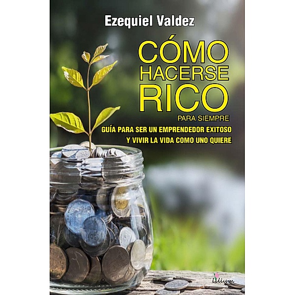 Cómo hacerse rico para siempre, Ezequiel Cesar Valdez