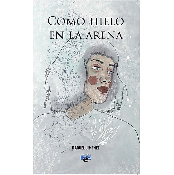 Como hielo en la arena, Raquel Jiménez