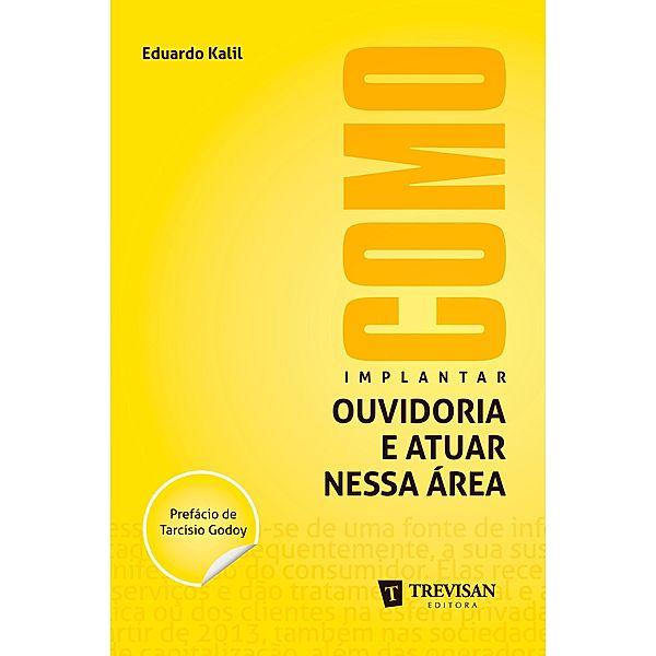 Como implantar ouvidoria e atuar nessa área, Eduardo Kalil