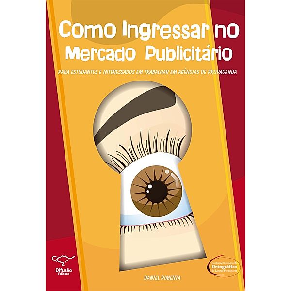 Como ingressar no mercado publicitário, Daniel Pimenta