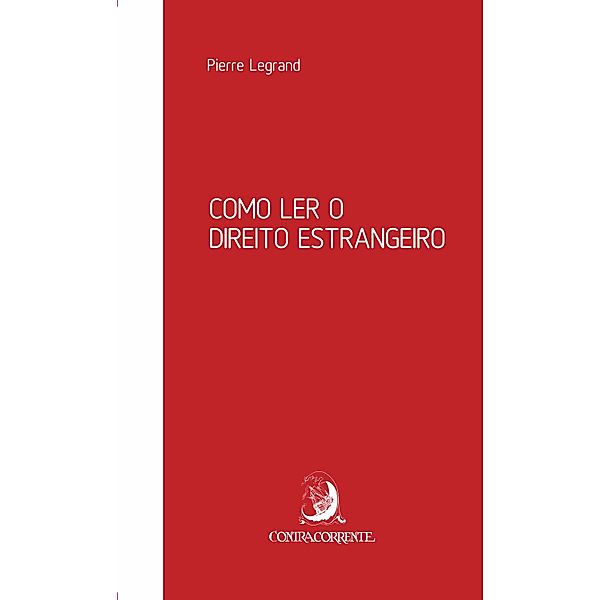 Como ler o direito estrangeiro, Pierre Legrand