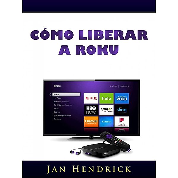 Como liberar a Roku / Hiddenstuff Entertainment, Jonathan Gates