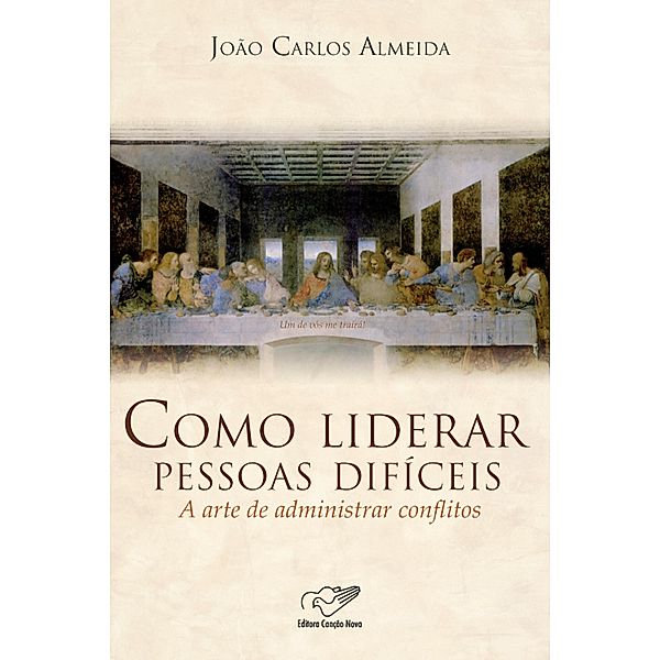 Como Liderar Pessoas Difíceis, João Carlos Almeida