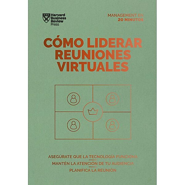 Cómo liderar reuniones virtuales. Serie Management en 20 minutos / Serie Management en 20 Minutos, Harvard Business Review