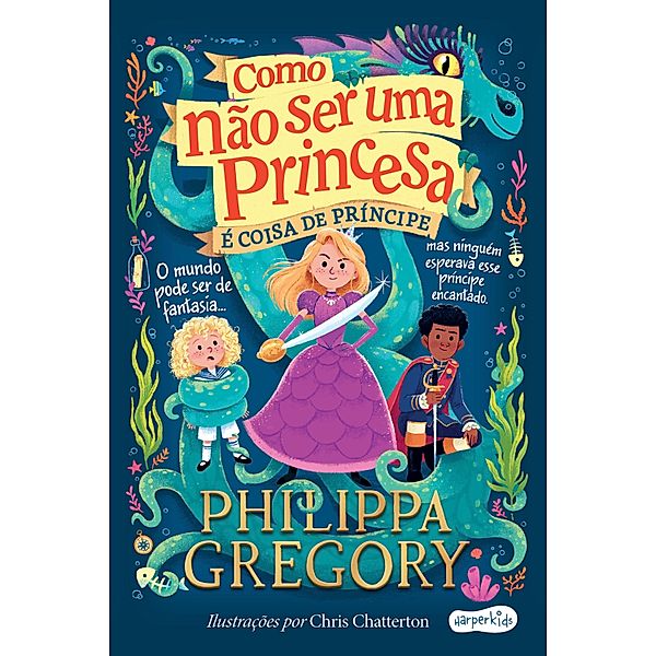 Como não ser uma princesa: é coisa de príncipe, Philippa Gregory