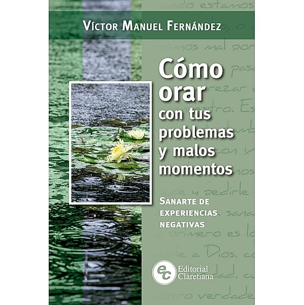 Cómo orar con tus problemas y malos momentos / Dalmanuta, Víctor Manuel Fernández