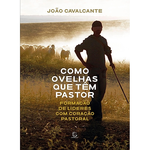 Como ovelhas que têm pastor, João Cavalcante