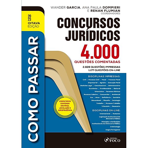 Como Passar em Concursos Jurídico, Wander Garcia, Cíntia Martins Rodrigues, Denis Skorkowski, Eduardo Dompieri, Fabiano Melo, Fernanda Camargo Penteado, Flávia Barros, Gabriela Rodrigues, Gustavo Nicolau, Henrique Subi, Hermes Cramacon, Adolfo Mamoru Nishiyama, José Antonio Apparecido Junior, Leni Mouzinho Soares, Licínia Rossi, Luiz Dellore, Paula Morishita, Renan Flumian, Ricardo Quartim, Roberta Densa, Robinson Barreirinhas, Rodrigo Bordalo, Ana Paula Dompieri, Savio Chalita, Teresa Melo, Vivian Calderoni, André Barbieri, André Nascimento, Anna Carolina Bontempo, Ariane Wady, Arthur Trigueiros, Bruna Vieira