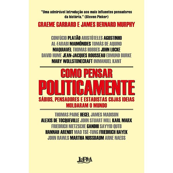 Como pensar politicamente, Graeme Garrard, James Bernard Murphy, Bruno Alexander