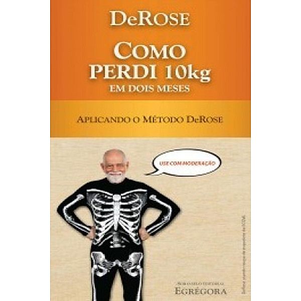 Como Perdi 10kg em 2 Meses, Derose