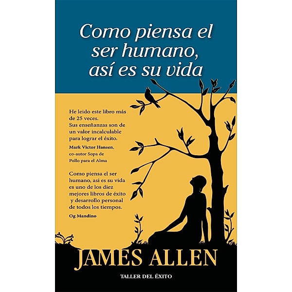 Como piensa el ser humano, así es su vida, James Allen