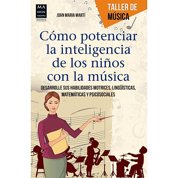 Cómo potenciar la inteligencia de los niños con la música / Taller de música, Joan Maria Martí