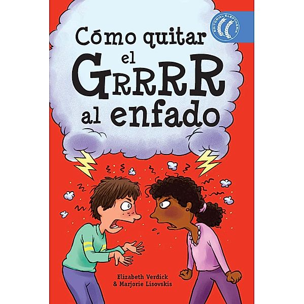 Cómo quitar el Grrrr al enfado, Marjorie Lisovskis, Elizabeth Verdick