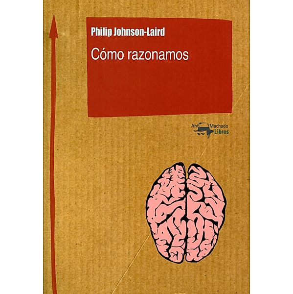 Cómo razonamos / Nuevo Aprendizaje, Philip Johnson-Laird