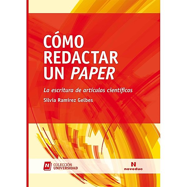 Cómo redactar un paper / Universidad, Silvia Ramírez Gelbes